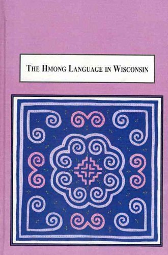 The Hmong Language in Wisconsin: Language Shift and Pragmatic Change Social Sciences