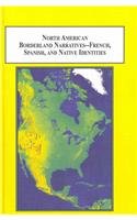 North American Borderland Narratives-French, Spanish and Native Identities: Studies in the Psychological Borderlands Books