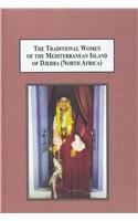 The Traditional Women of the Mediterranean Island of Djerba North Africa: A Narrative Anthropology Books