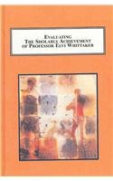 Evaluating the Scholarly Achievement or Professor Elvi Whittaker: Essays in Philosophical Anthropology Philosophy