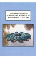 Consistent Incorporation of Professional Terminologies into the World's Languages: The Linguistic Engine of a Global Culture Social Sciences