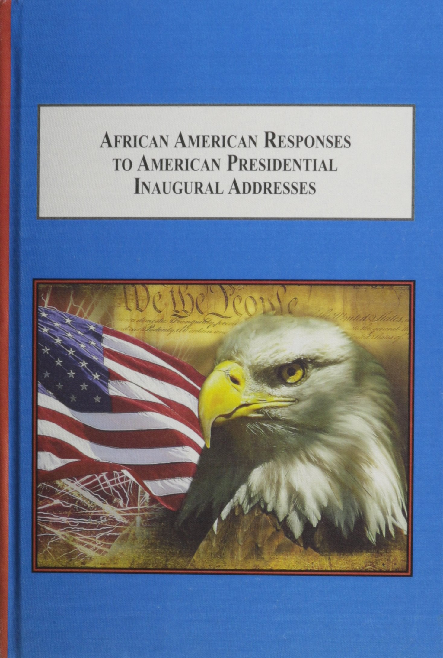 African American Responses to American Presidential Inaugural Addresses: A Counerpoint of Rhetorical Traditions: A Counterpoint to Rhetorical Traditions Books