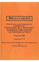 Bhagavadgita: Exegetical and Comparative Commentary With Sanskrit Text, Translation, Interlinear Transliteration With Parsing, Mini-Lexicon and Text-Critical Notes (3) Religion & Esotericism