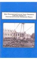 How Nineteenth-Century Naval Theorists Created America's Twentieth-Century Imperialist Policy: Military Strategy Shapes Foreign Policy Social Sciences