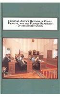 Criminal Justice Reform in Russia, Ukraine, and the Former Republics of the Soviet Union: Trial by Jury and Mixed Courts Law