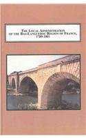 The Local Administration of the Bas-Languedoc Region of France, 1789-1801: A Study of Governmental Reform in the Wake of the French Revolution Social Sciences