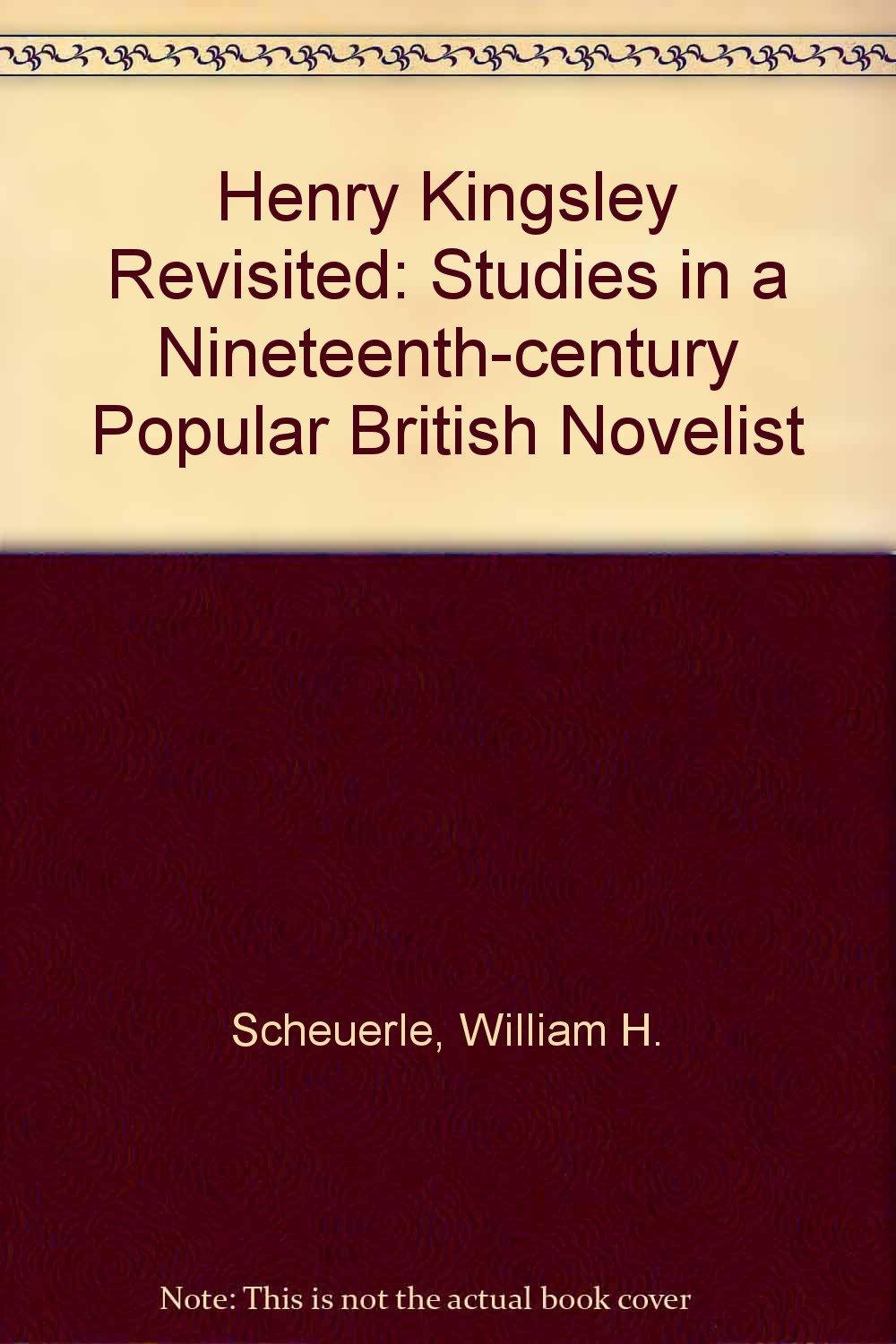 Henry Kingsley Revisited: Studies in a Nineteenth-Century Popular British Novelist Contemporary literature