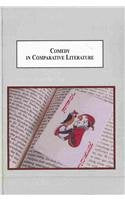 Comedy in Comparative Literature: Essays on Dante, Hoffman, Nietzsche, Wharton, Borges, and Cabrera Infante Contemporary literature
