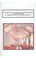 The Role of the Book of Common Prayer in the Formation of Modern Anglican Church Identity: A Study of English Parochial Worship, 1750-1850 Religion & Esotericism