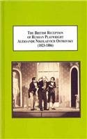 The British Reception of Russian Playwright Aleksandr Nikolaevich Ostrovsky 1823-1886: Russian Drama on the British Stage Contemporary literature