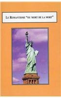 Le Romantisme "Ou La Mort De La Mort": Musset, Nerval, Tocqueville (Methodes Et Interpretations En Litterature) Contemporary literature