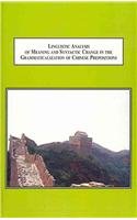 Linguistic Analysis of Meaning and Syntactic Change in the Grammaticalization of Chinese Prepositions: Charting the Constraints of Locality on ... Through Three Millennia of Chinese Documents Social Sciences