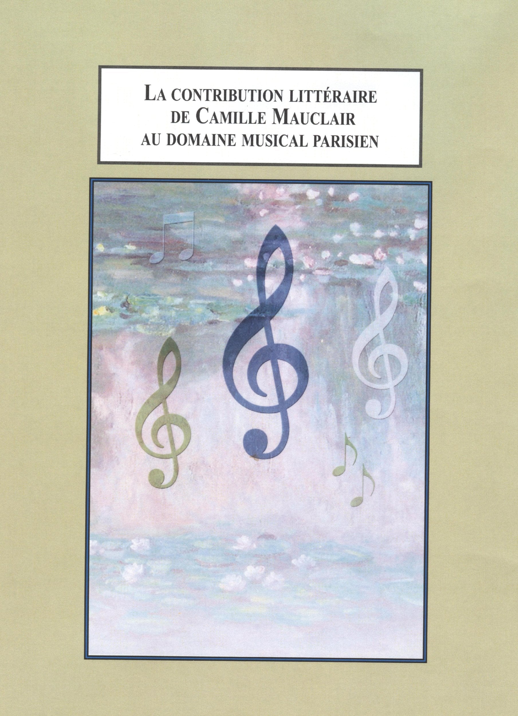 La Contribution Litteraire De Camille Mauclair Au Domaine Musical Parisien book