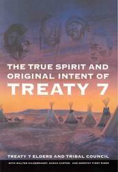 The True Spirit and Original Intent of Treaty 7 (MCGILL-QUEEN'S NATIVE AND NORTHERN SERIES) Film, Art & Culture