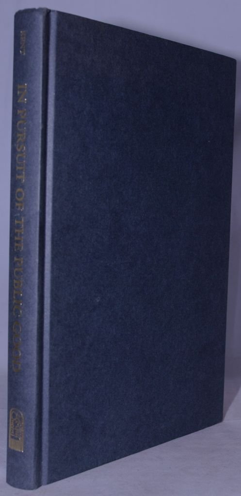 In Pursuit of the Public Good: Essays in Honour of Allan J. MacEachen Social Sciences