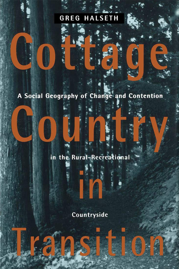 Cottage Country in Transition: A Social Geography of Change and Contention in the Rural-Recreational Countryside Social Sciences