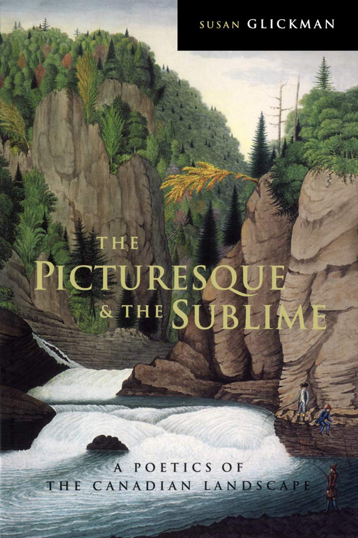 The Picturesque and the Sublime: A Poetics of the Canadian Landscape Books