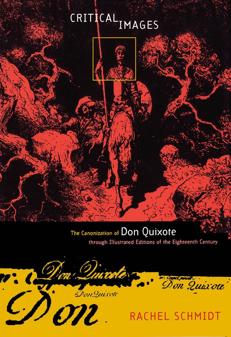 Critical Images: The Canonization of Don Quixote through Illustrated Editions of the Eighteenth Century Books
