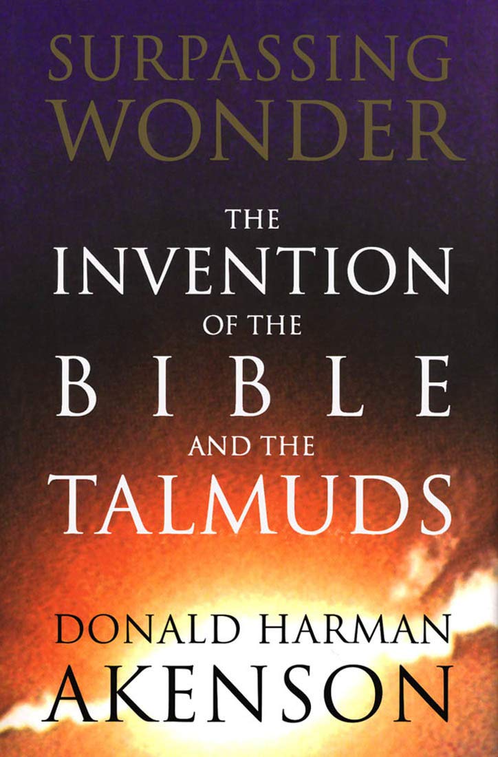 Surpassing Wonder: The Invention of the Bible and the Talmuds book