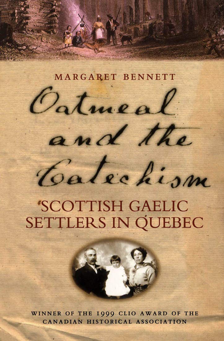 Oatmeal and the Catechism: Scottish Gaelic Settlers in Quebec (McGill-Queen's Studies in Ethnic History, Band 203) Social Sciences