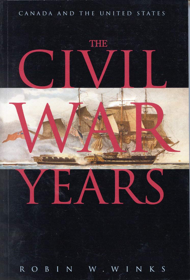 The Civil War Years: Canada and the United States (Originally Titled Canada and the United States, the Civil War Years) Film, Art & Culture