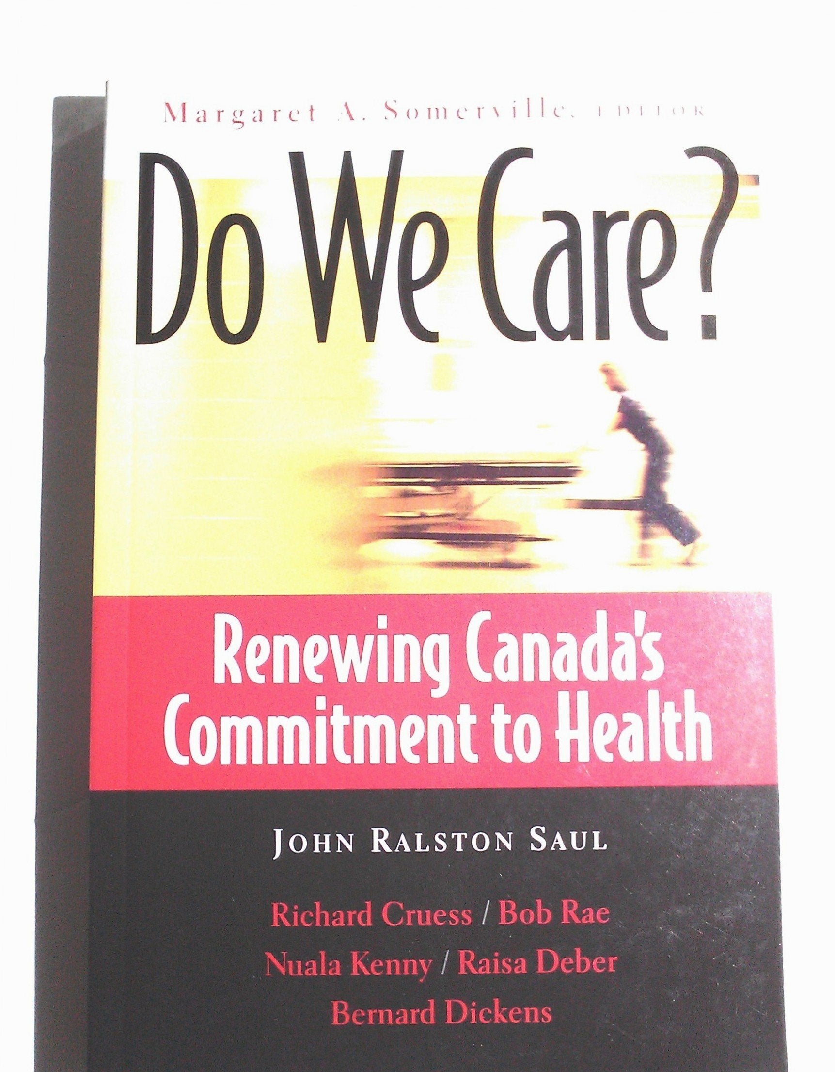 Do We Care?: Renewing Canada's Commitment to Health Medicine