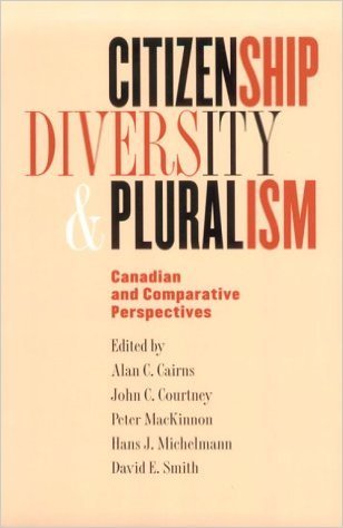 Citizenship, Diversity, and Pluralism: Canadian and Comparative Perspectives Social Sciences