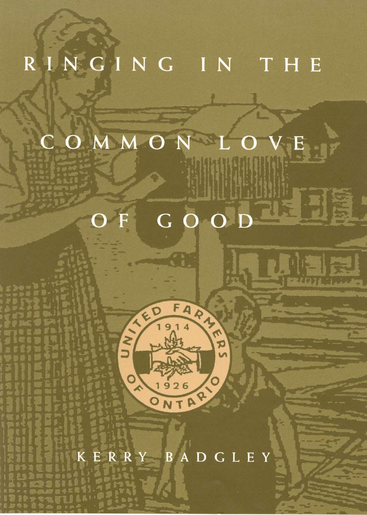 Ringing in the Common Love of Good: The United Farmers of Ontario, 1914-1916 Business, Finance & Career