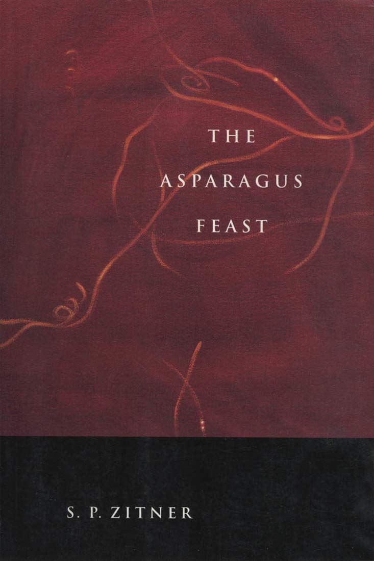 The Asparagus Feast (Hugh Maclennan Poetry Series, Band 5) Social Sciences
