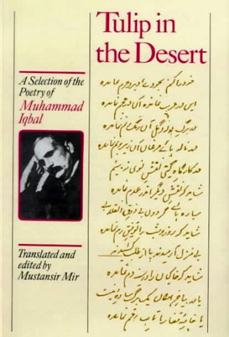Tulip in the Desert: A Selection of the Poetry of Muhammad Iqbal Poetry