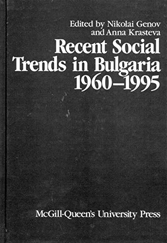 Recent Social Trends in Bulgaria, 1960-1995 (Comparative Charting of Social Change, Band 8) Social Sciences
