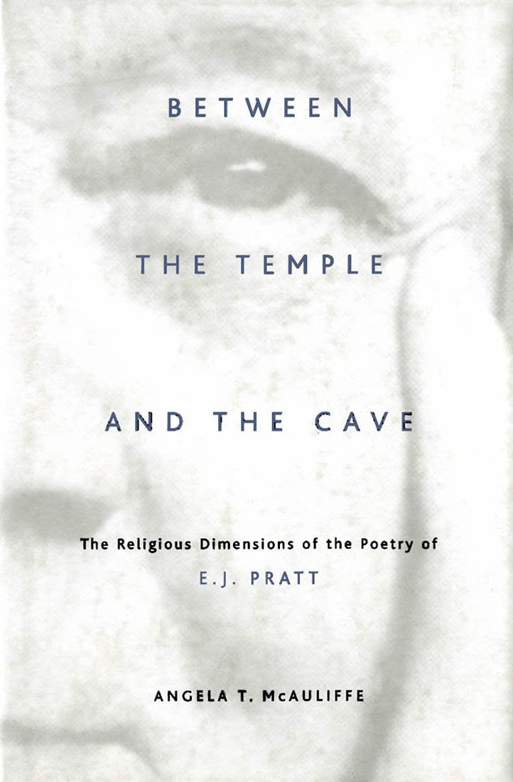 Between the Temple and the Cave: The Religious Dimensions of the Poetry of E.J. Pratt Contemporary literature