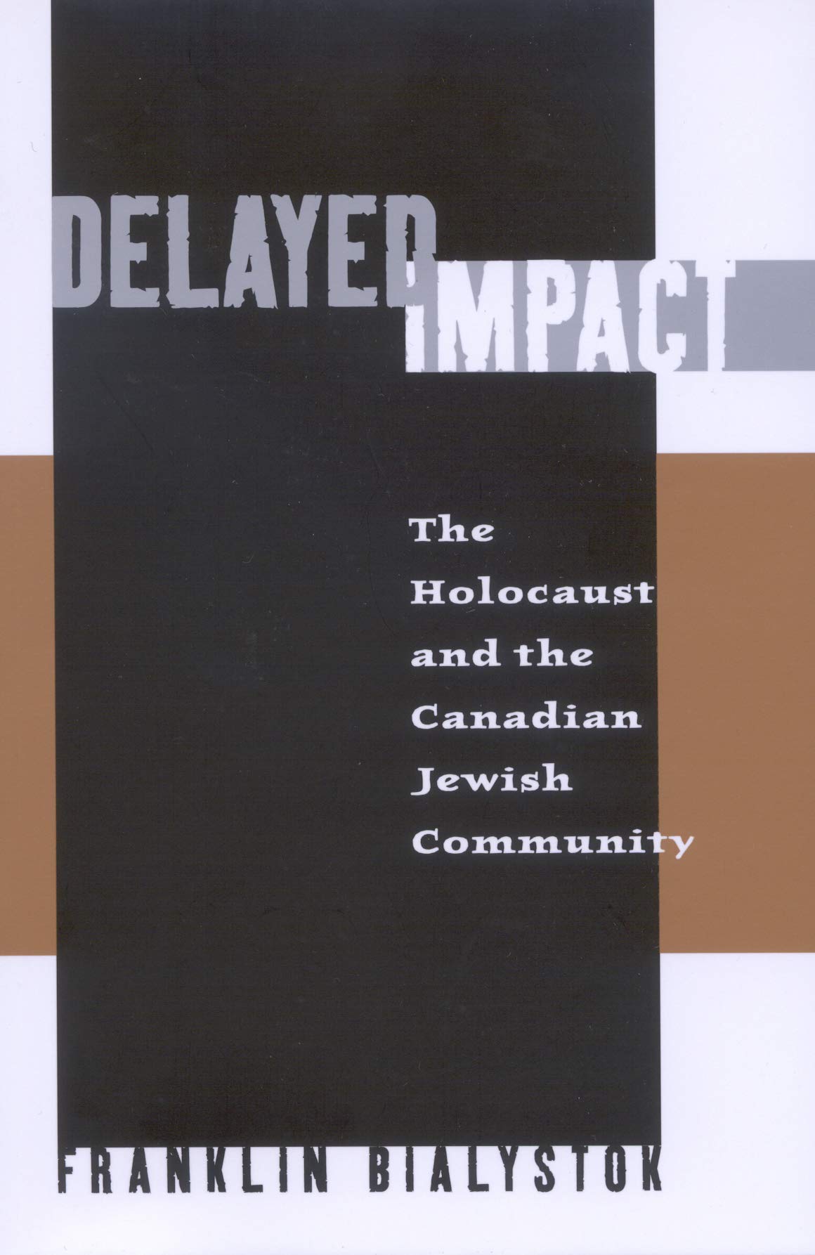 Delayed Impact: The Holocaust and the Canadian Jewish Community Religion & Esotericism