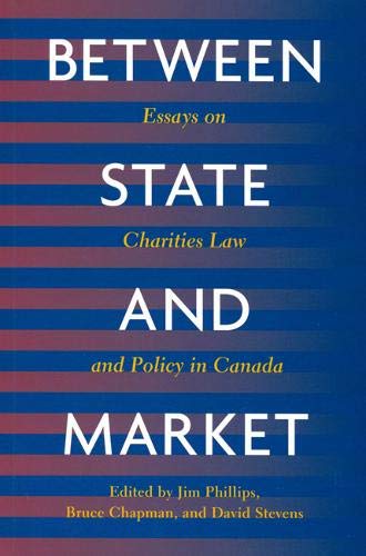Between State and Market: Essay on Charities Law and Policy in Canada Law