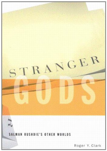 Stranger Gods: Salman Rushdie's Other Worlds Contemporary literature