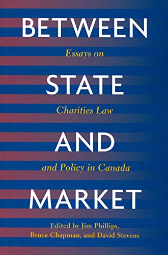 Between State and Market: Essay on Charities Law and Policy in Canada Law