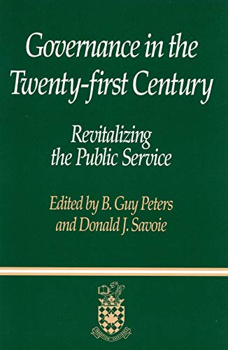 Governance in the Twenty-first Century: Revitalizing the Public Service Business, Finance & Career