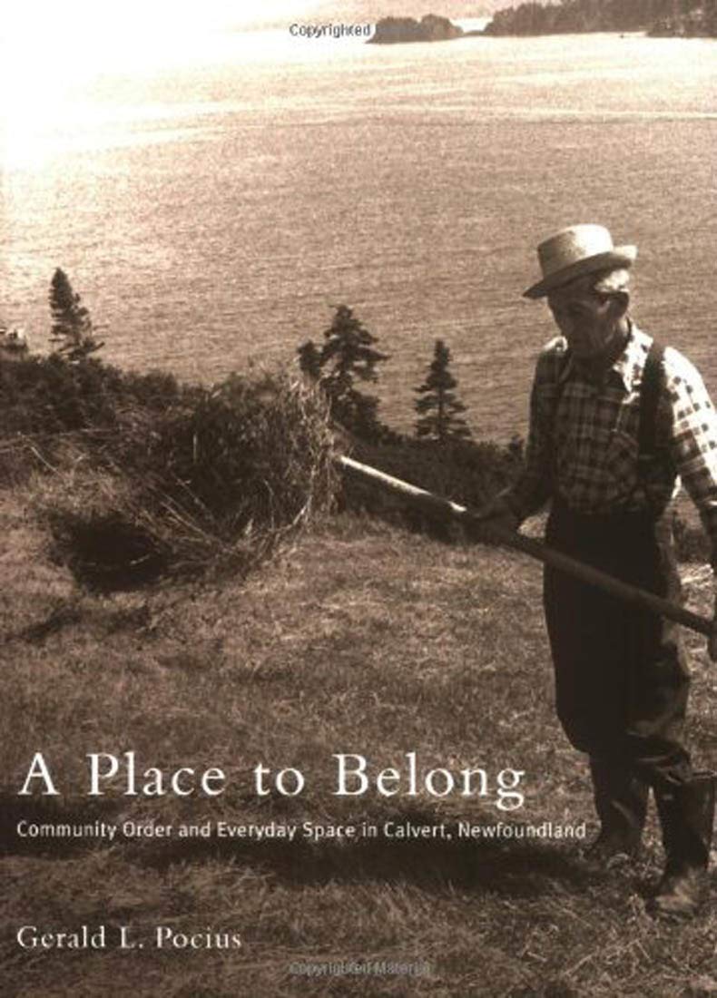 A Place to Belong: Community Order and Everyday Space in Calvert, Newfoundland Social Sciences