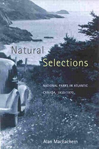 Natural Selections: National Parks in Atlantic Canada, 1935-1970 Geology & Geography