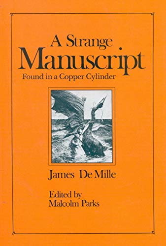 A Strange Manuscript found in a Copper Cylinder: Volume 3 (Centre for Editing Early Canadian Texts, 3, Band 3) Social Sciences