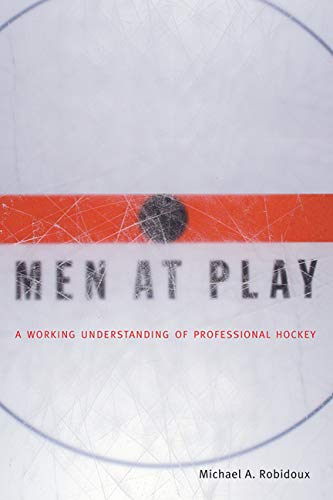 Men at Play: A Working Understanding of Professional Hockey Books