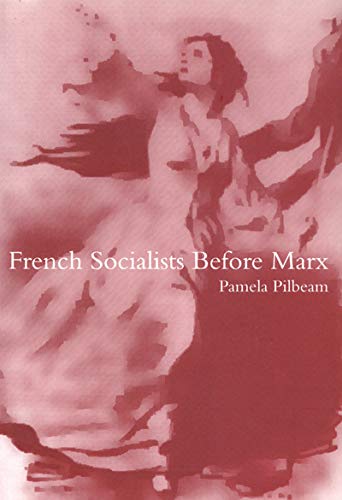 French Socialists Before Marx: Workers, Women and the Social Question in France Social Sciences