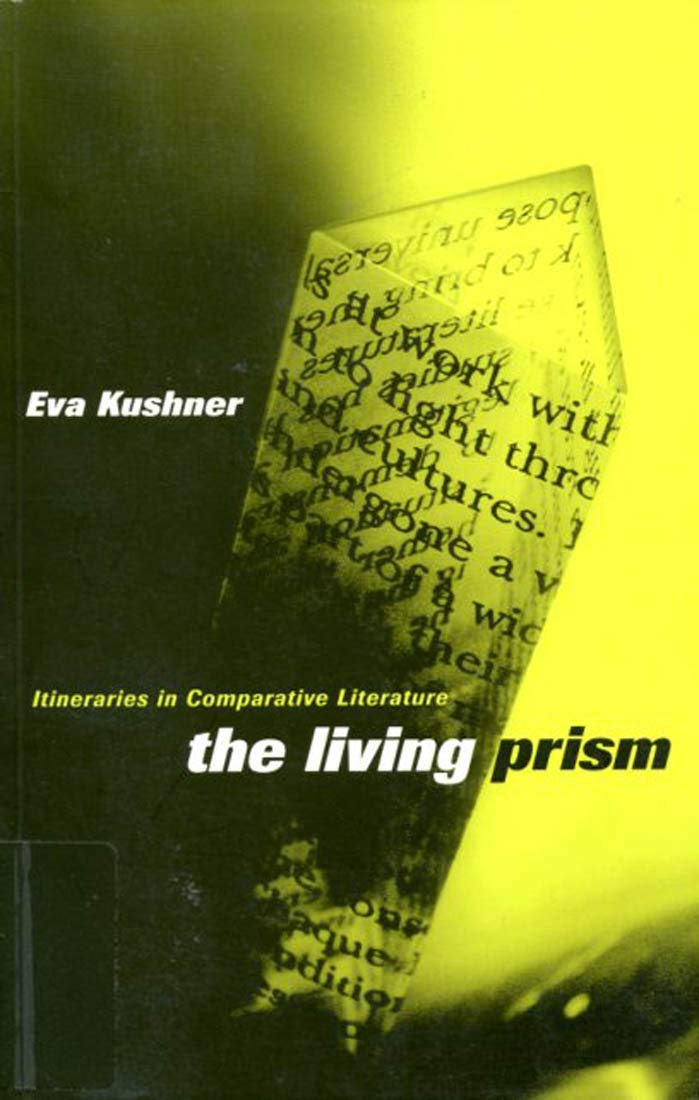 The Living Prism: Itineraries in Comparative Literature Social Sciences
