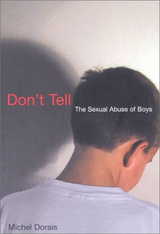 Don't Tell: The Sexual Abuse of Boys Psychology