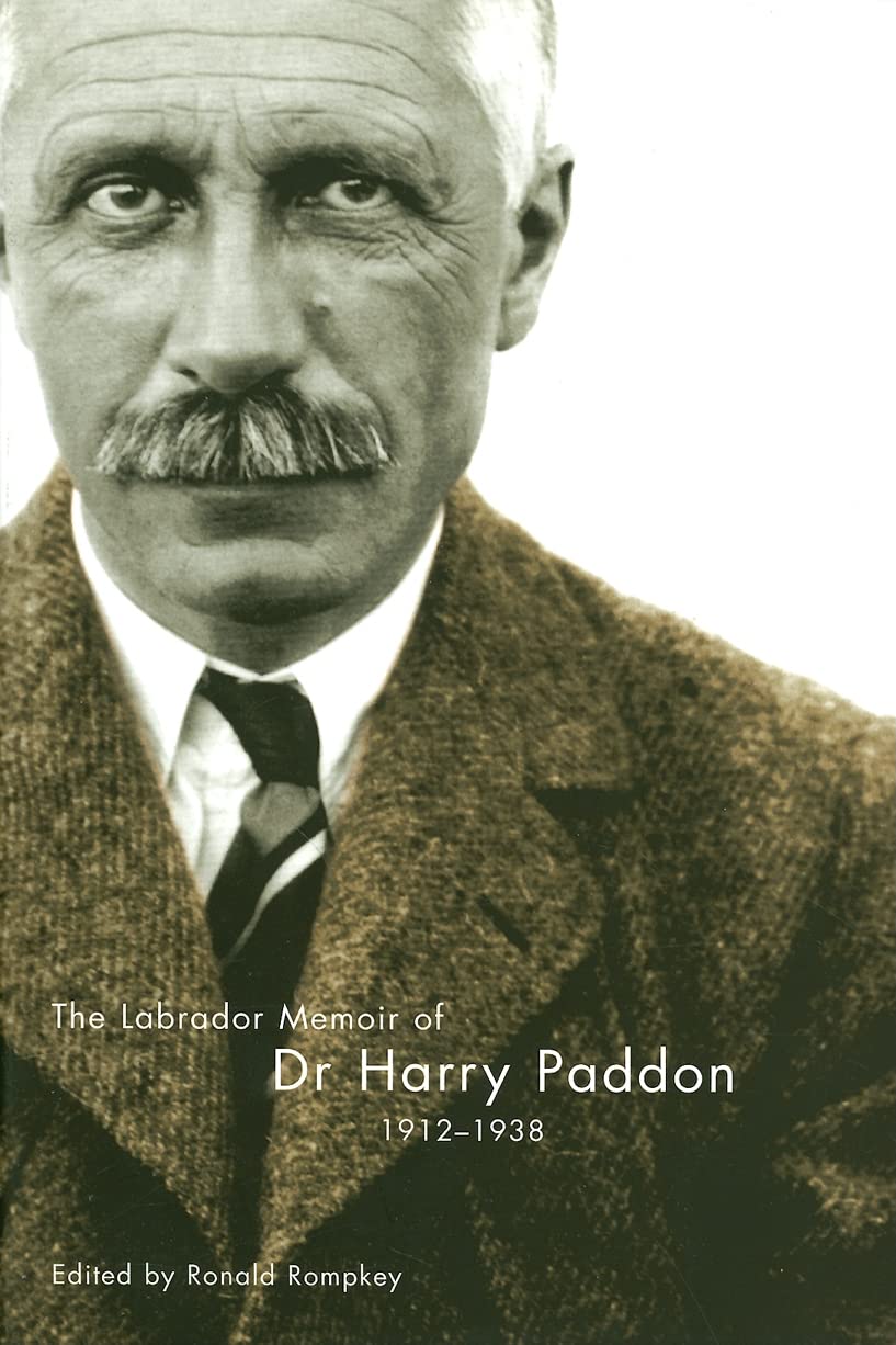 The Labrador Memoir of Dr Harry Paddon, 1912-1938 book
