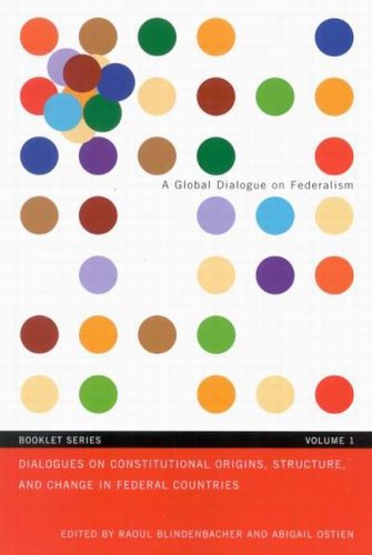 Dialogues on Constitutional Origins, Structure, and Change in Federal Countries book