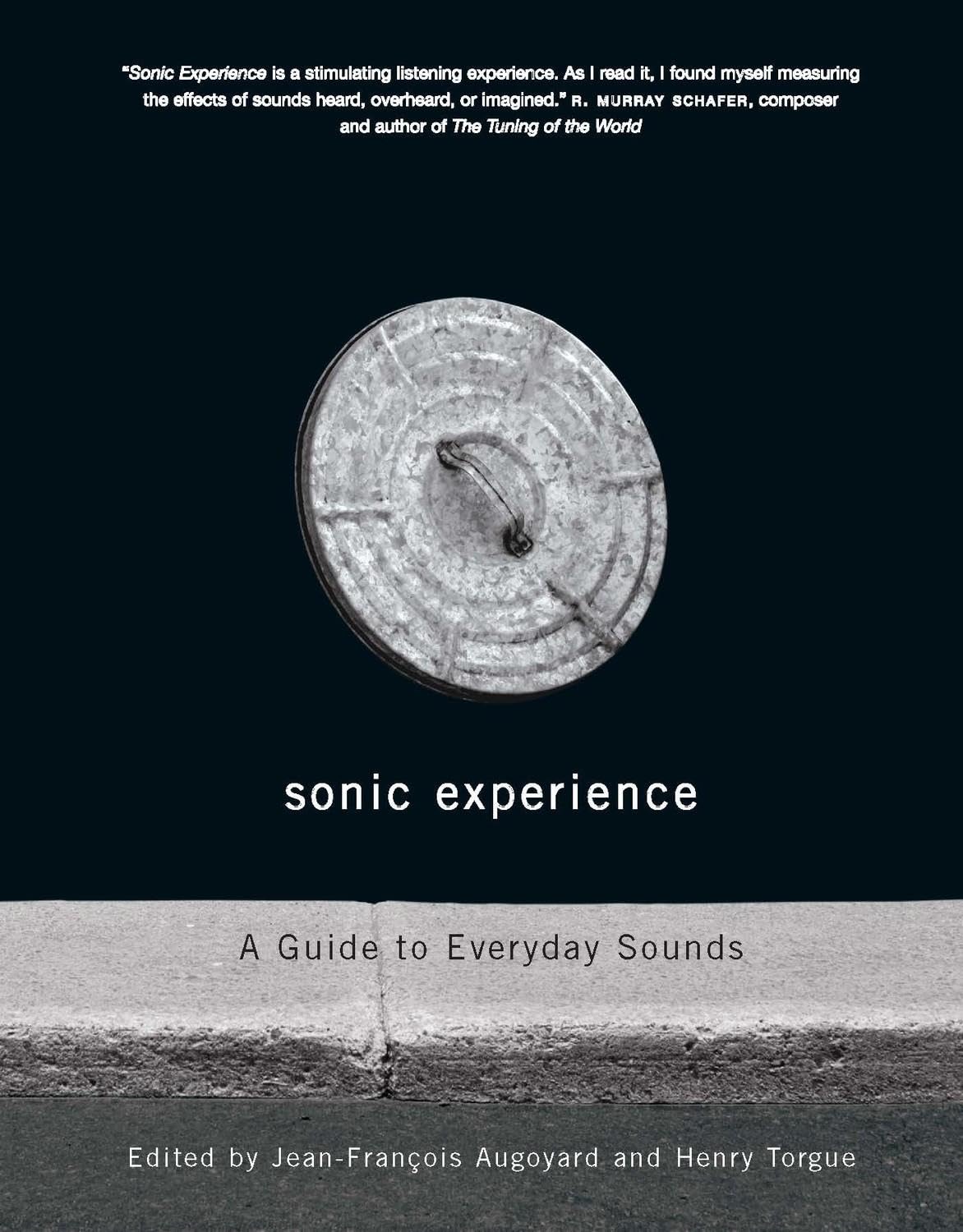 Sonic Experience: A Guide To Everyday Sounds Media & Communication