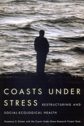 Coasts Under Stress: Restructuring and Social-Ecological Health Social Sciences