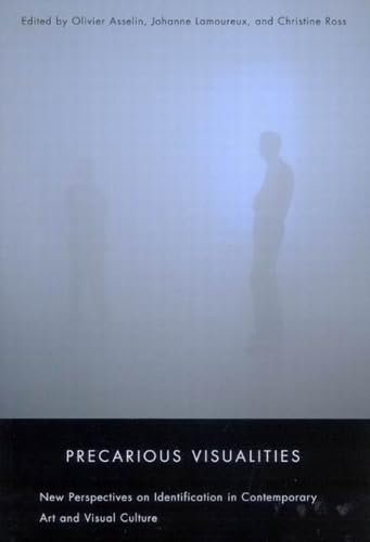 Precarious Visualities: New Perspectives on Identification in Contemporary Art and Visual Culture Books