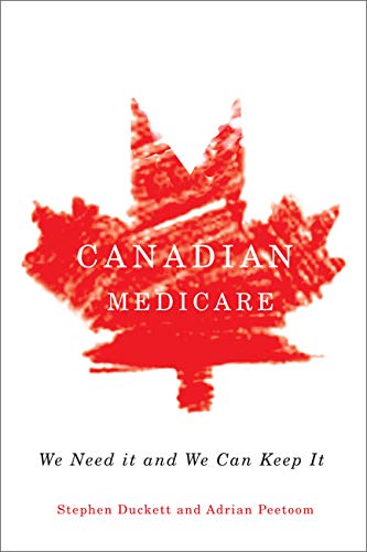 Canadian Medicare: We Need It and We Can Keep It Medicine